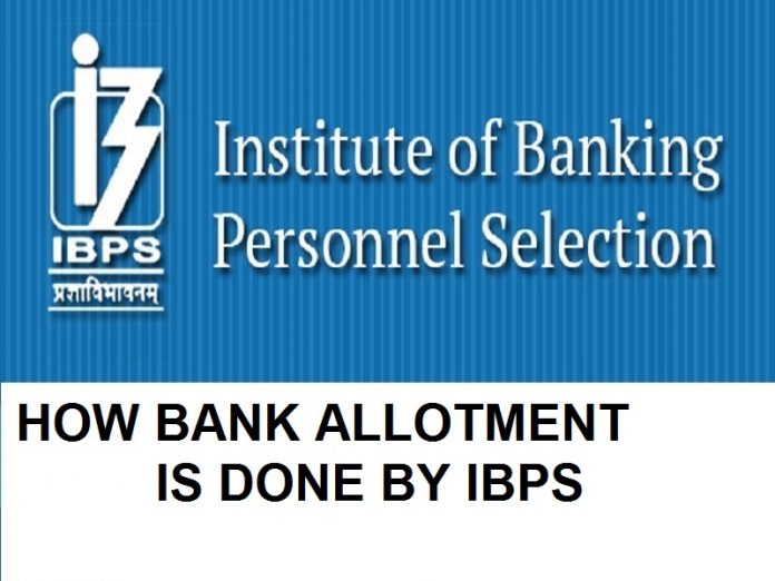 BANK ALLOTMENT BY IBPS