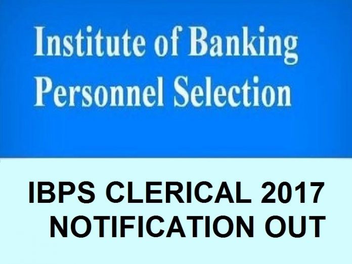 ibps clerical 2017 notification out