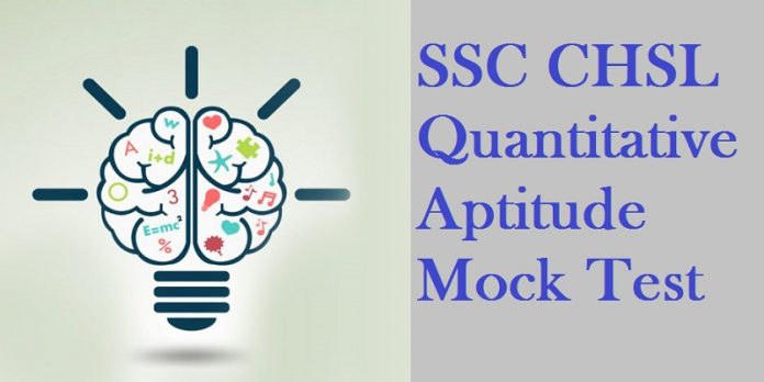 SSC CHSL Quant Mock Test
