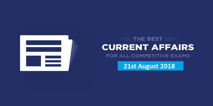 current affairs 21st august 2018