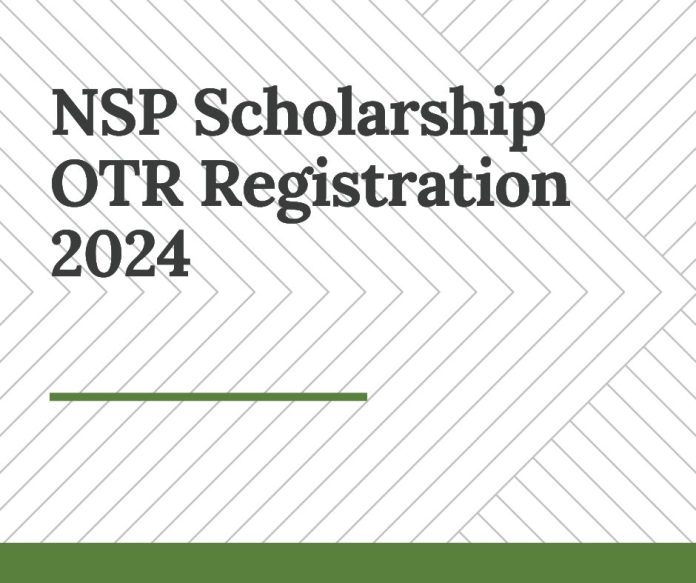 NSP Scholarship OTR Registration 2024