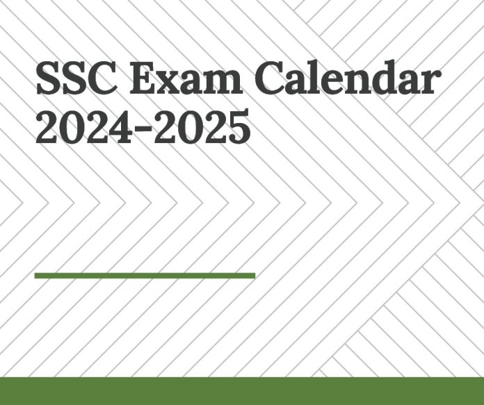 SSC Exam Calendar 2024-2025
