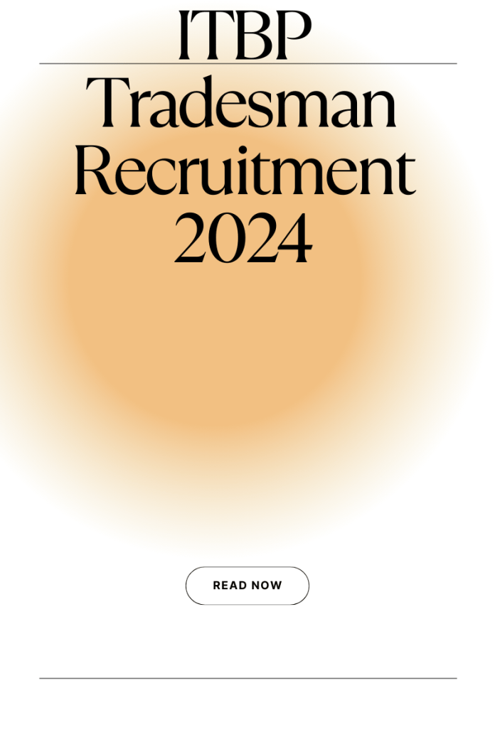 ITBP Tradesman Recruitment 2024